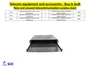 Buy in bulk quantities new and unused telecommunications surplus stock, equipment, and accessories.