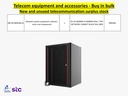 Buy in bulk quantities new and unused telecommunications surplus stock, equipment, and accessories.