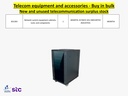 Buy in bulk quantities new and unused telecommunications surplus stock, equipment, and accessories.