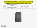 Buy in bulk quantities new and unused telecommunications surplus stock, equipment, and accessories.